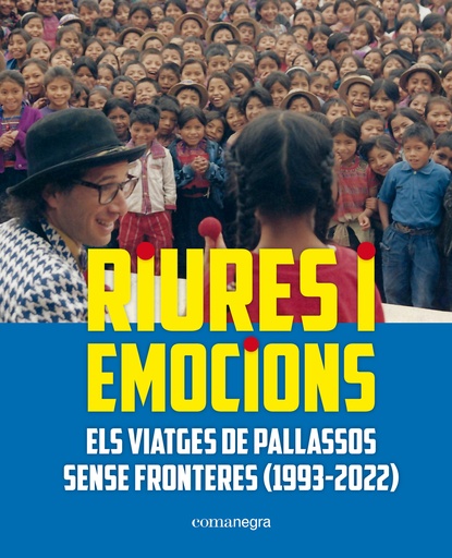 [9788419590909] Llibre Rialles i emocions: Els viatges de Pallassos sense Fronteres (1993-2022)